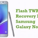 Install TWRP Recovery In Samsung Galaxy Note 5