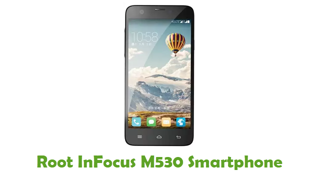Root InFocus M530 Smartphone