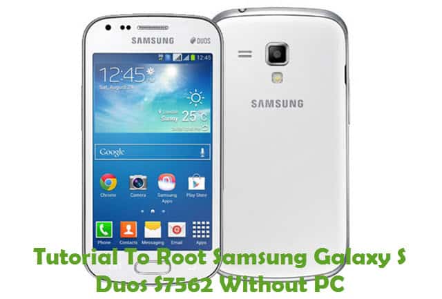 Root Samsung Galaxy S Duos GT-S7562