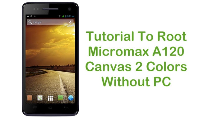 Root Micromax A120 Canvas 2 Colors Without Computer