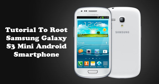 Root Samsung Galaxy S3 Mini Smartphone