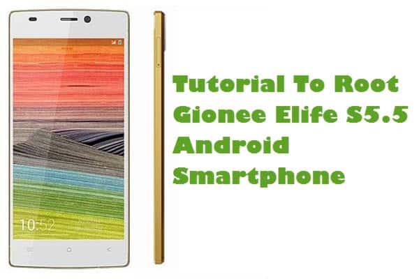 Root Gionee Elife S5.5
