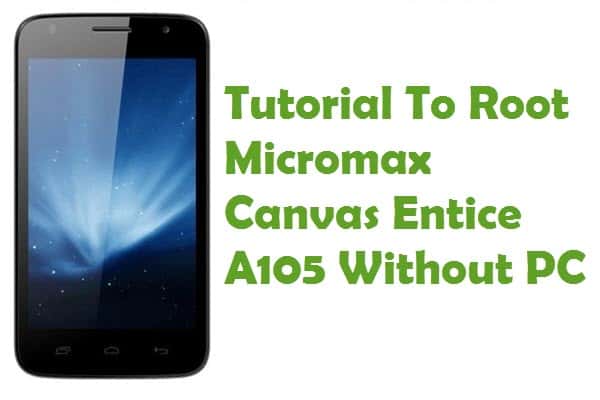 Root Micromax Canvas Entice A105