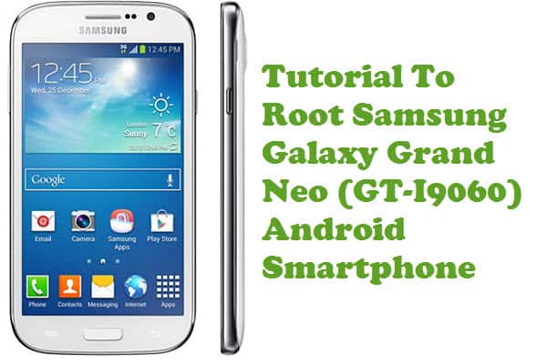 Root Samsung Galaxy Grand Neo gt-i9060