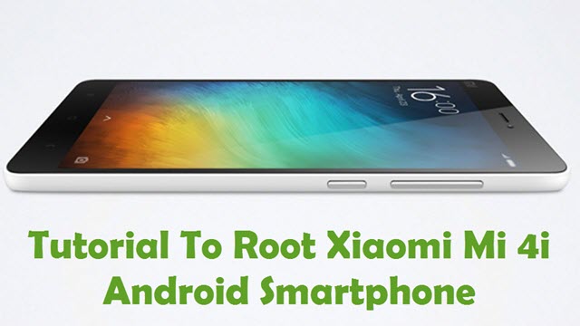 Root Xiaomi Mi 4i Smartphone