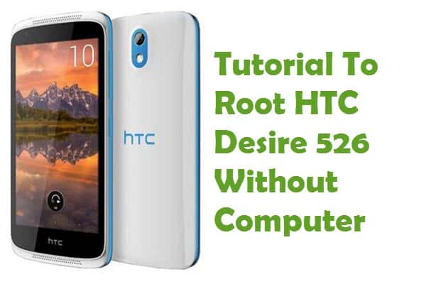 Root HTC Desire 526