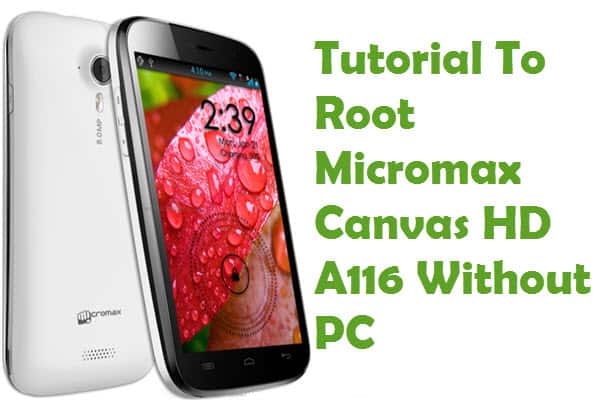 Root Micromax Canvas Hd A116