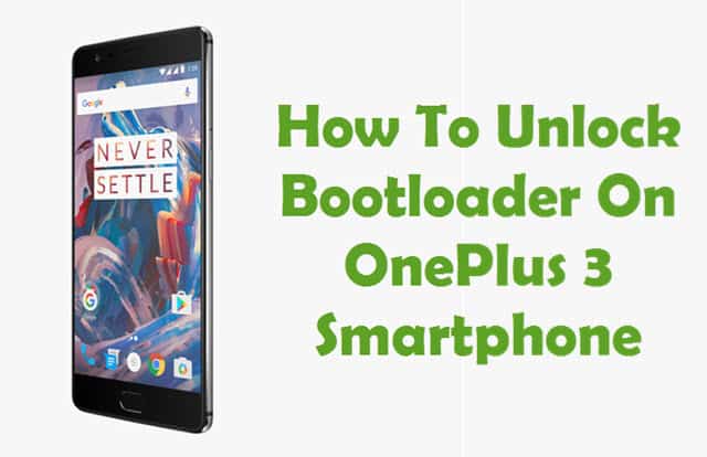 How To Unlock Bootloader On OnePlus 3