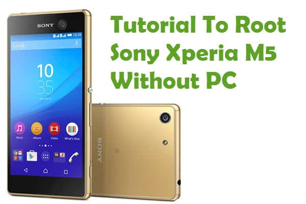 root Sony Xperia m5