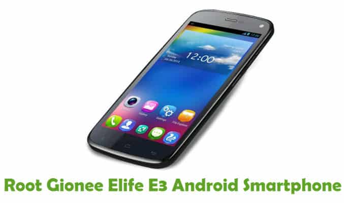 Root Gionee Elife E3