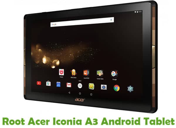 Root Acer Iconia A3