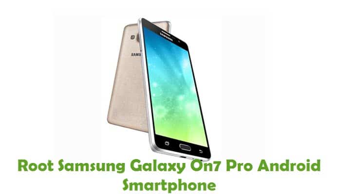 Root Samsung Galaxy On7 Pro