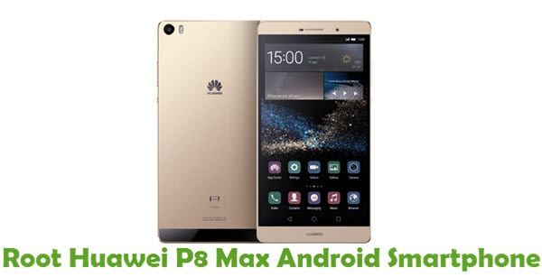 Root Huawei P8 Max