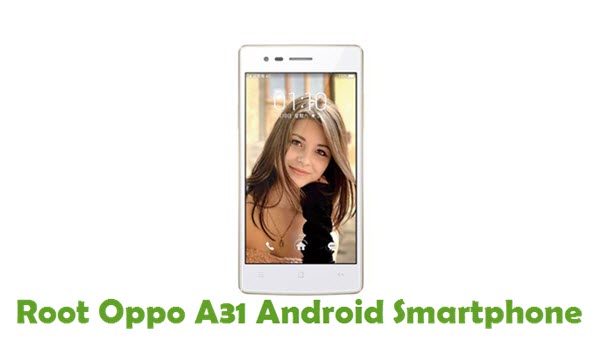 Root Oppo A31