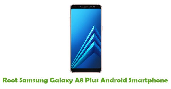 Root Samsung Galaxy A8 Plus