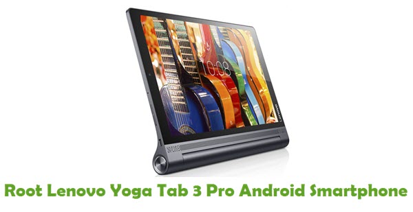 Root Lenovo Yoga Tab 3 Pro