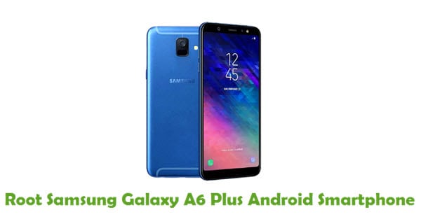 Root Samsung Galaxy A6 Plus
