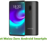 How To Root Meizu Zero Android Smartphone