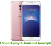 How To Root Vivo Xplay 6 Android Smartphone