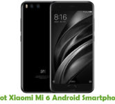 How To Root Xiaomi Mi 6 Android Smartphone