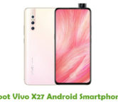 How To Root Vivo X27 Android Smartphone