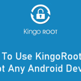 How To Use KingoRoot And Root Any Android Device