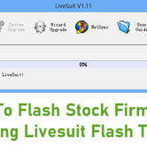How To Flash Stock Firmware Using Livesuit Flash Tool
