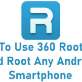 How To Use 360 Root APK And Root Any Android Device