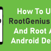 How To Use RootGenius APK And Root Any Android Device