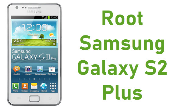 Root Samsung Galaxy S2 Plus