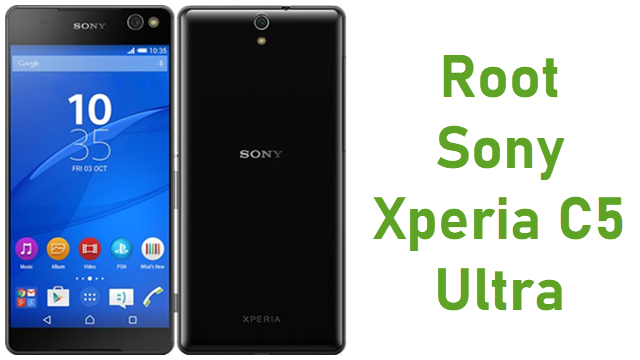 Root Sony Xperia C5 Ultra