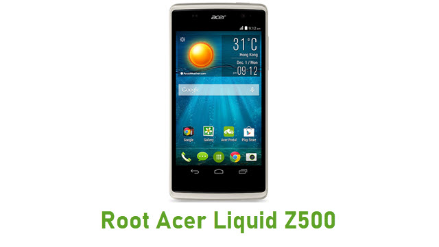 Root Acer Liquid Z500