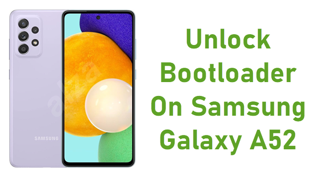Unlock Bootloader On Samsung Galaxy A52