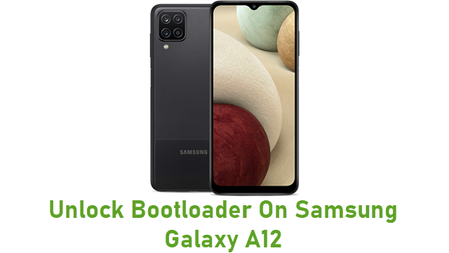 Unlock Bootloader On Samsung Galaxy A12