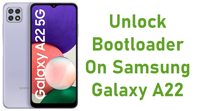 Unlock Bootloader On Samsung Galaxy A22