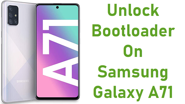 Unlock Bootloader On Samsung Galaxy A71
