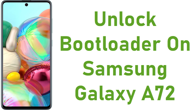 Unlock Bootloader On Samsung Galaxy A72